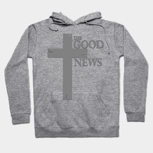 "The Good News" Cross Hoodie